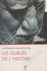 MOHAMMED HAMMOUTENE - LES OUBLIÉS DE L’HISTOIRE