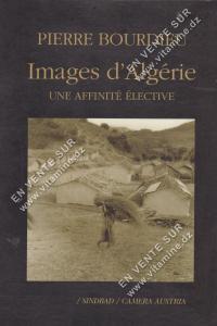 PIERRE BOURDIEU - Images d'Algérie, une affinité élective