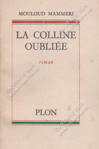 MOULOUD MAMMERI - LA COLLINE OUBLIEE