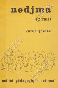 Kateb Yacine - Nedjma, extraits
