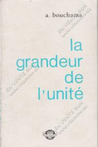 A. Bouchama - La grandeur de l'unité