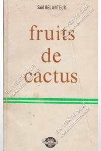 Saïd BELANTEUR - fruits de cactus