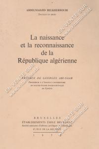 ABDELMADJID BELKHERROUBI- La naissance et la reconnaissance de République algérienne