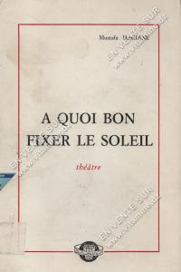 Mustafa Haciane - A QUOI BON FIXER LE SOLEIL