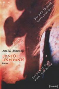 Amina Damerdji - Bientôt les vivants