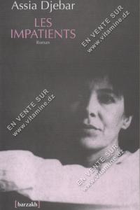 Assia Djebar - Les impatients