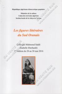 Colloque Mahmoud Saâdi (Isabelle Eberhardt) - Les figures littéraires du Sud Oranais
