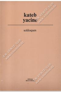 Kateb Yacine - Soliloques