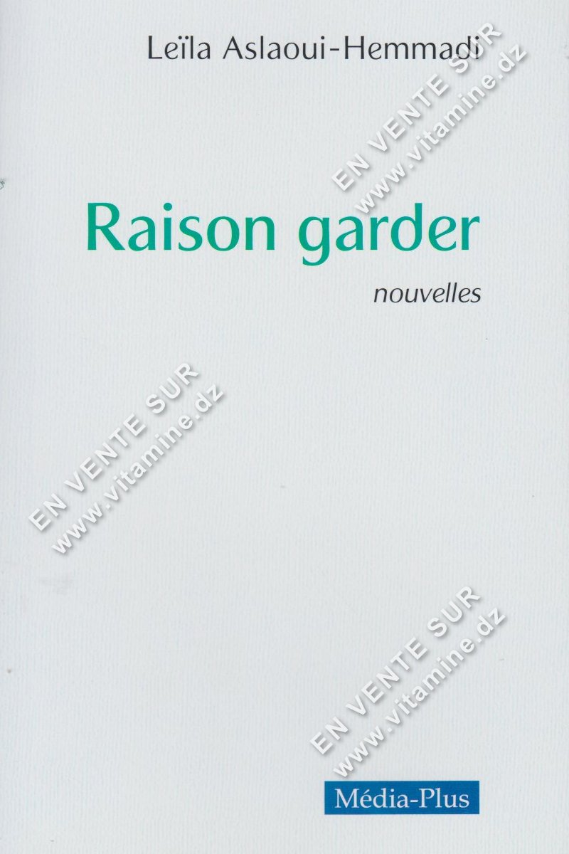 Leïla AslaouiHemmadi Raison garder Livres Romans