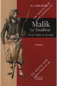 Dr. A. Ben Salah - Malik le Tirailleur De la Crimée au Mexique