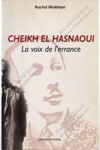 Rachid Mokhtari - Cheikh El Hasnaoui La voix de l’errance