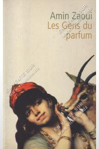 Amin Zaoui - Les Gens du parfum
