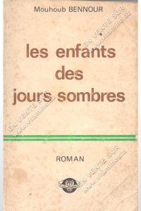 Mouhoub BENNOUR - les enfants des jours sombres
