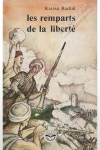 KAHAR Rachid - Les remparts de la liberté