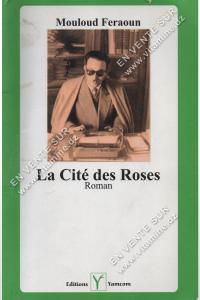 Mouloud Feraoun - La Cité des Roses