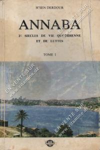 H'sen Derdour - ANNABA 25 Siècles de la vie quotidienne et de lutte Tome 1