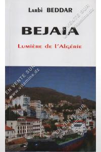 Larbi BEDDAR - BEJAIA Lumière de l’Algérie
