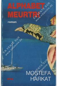 Mostefa Harkat - Alphabet Meurtri