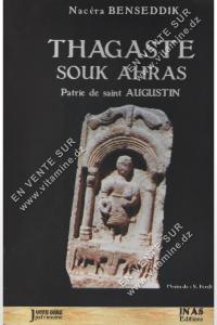 Nacéra BENSEDDIK - THAGASTE SOUK AHRAS Patrie de Saint AUGUSTIN