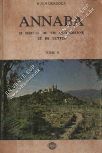 H'SENDERDOUR - Annaba 25 siècle de vie quotidienne et de luttes Tome II