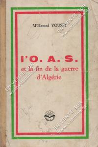 M'HAMED YOUSFI - l’O.A.S et la fin de la guerre d’Algérie