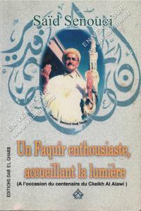 Said Senouci - Un Faquir enthousiaste, accueillant la lumière