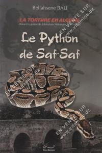 Bellahsene BALI - LA TORTURE EN ALGERIE durant la guerre de Libération Nationale 1954-1962 Le python de Saf-Saf