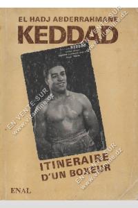 EL HADJ ABDERRAHMANE - KEDDAD itinéraire d’un boxeur