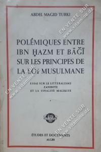 ABDEL MAGID TURKI - Polémiques entre Ibn Hazm et Bagi sur les principes de la loi musulmane