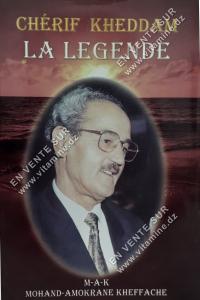 MOHAND AMOKRANE KHEFFACHE - Chérif KHEDDAM, la légende.