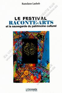 Ramdane Lasheb - LE FESTIVAL RACONTE-ARTS et la sauvegarde du patrimoine culturel