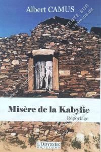 Albert Camus - Misère de la Kabylie, Reportage