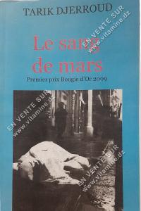 TARIK DJERROUD - Le Sang de Mars. Premier prix Bougie d'Or 2009